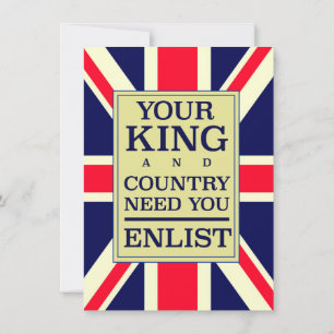 Your King and Country need you Enlist. Invitation