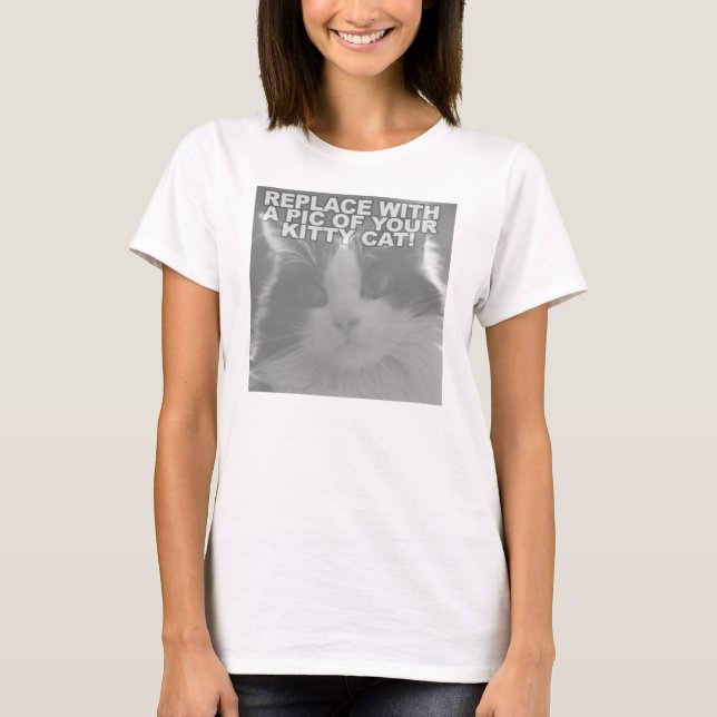 Your Kitty T-Shirt (Front)