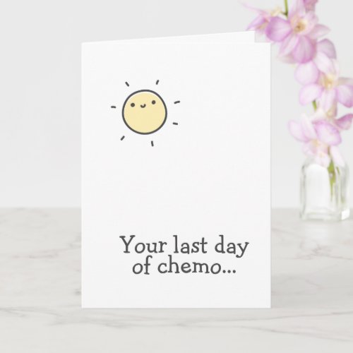 Your last day  of chemo Hang in there Card
