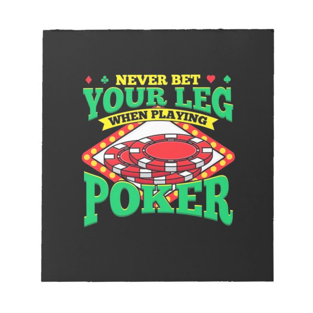 Your Leg When Playing Poker Notepad (Front)