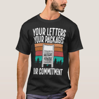 Your Letters, Your Packages, Our Commitment Postal T-Shirt