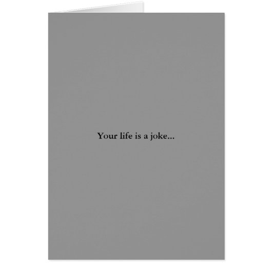 Your life is a joke... cards (Front)