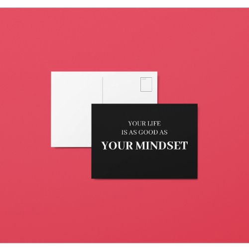 Your Life Is As Good As Your Mindset Postcard