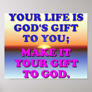 Your Life Is God's Gift To You. Poster