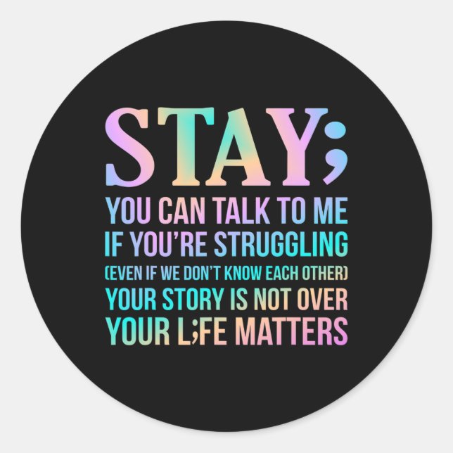 Your Life Matters Happy Suicide Awareness Support  Classic Round Sticker (Front)