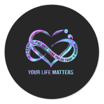 Your Life Matters Suicide Prevention Awareness  Classic Round Sticker