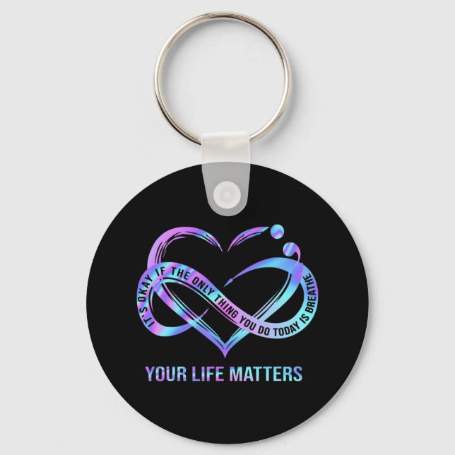 Your Life Matters Suicide Prevention Awareness  Ke Keychain (Front)