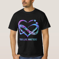 Your Life Matters Suicide Prevention Awareness  T-Shirt