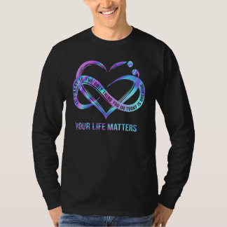 Your Life Matters Suicide Prevention Teal Purple S T-Shirt