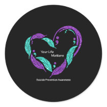 Your Life Problems Semicolon Suicide Prevention Aw Classic Round Sticker