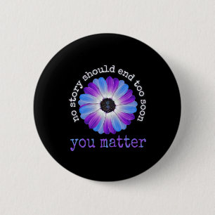 Your Life Problems Suicide Prevention Awareness Da Button