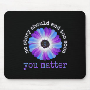 Your Life Problems Suicide Prevention Awareness Da Mouse Pad