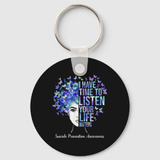 Your Life Problems Suicide Prevention Awareness We Keychain