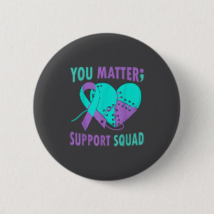 Your Life S Semicolon Suicide Prevention Awareness Button