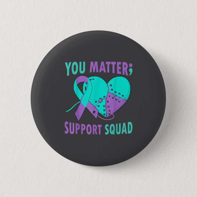 Your Life S Semicolon Suicide Prevention Awareness Button (Front)