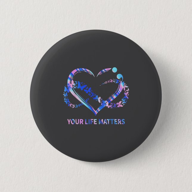 Your Life S Suicide Awareness Butterflies Heart  Button (Front)