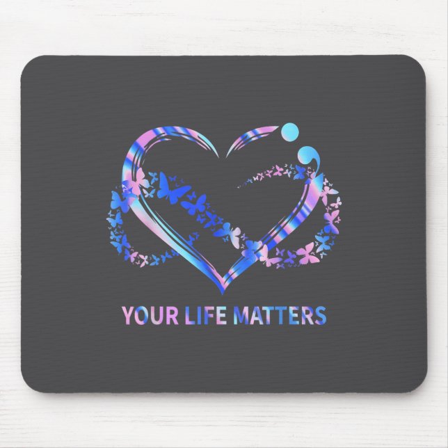 Your Life S Suicide Awareness Butterflies Heart  Mouse Pad (Front)