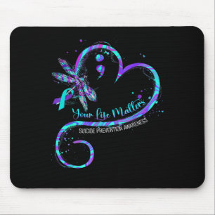 Your Life S Suicide Prevention Awareness Dragonfly Mouse Pad