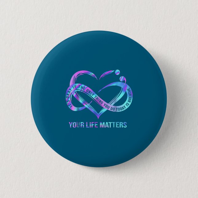 Your Life S Suicide Prevention Awareness Stay  Button (Front)