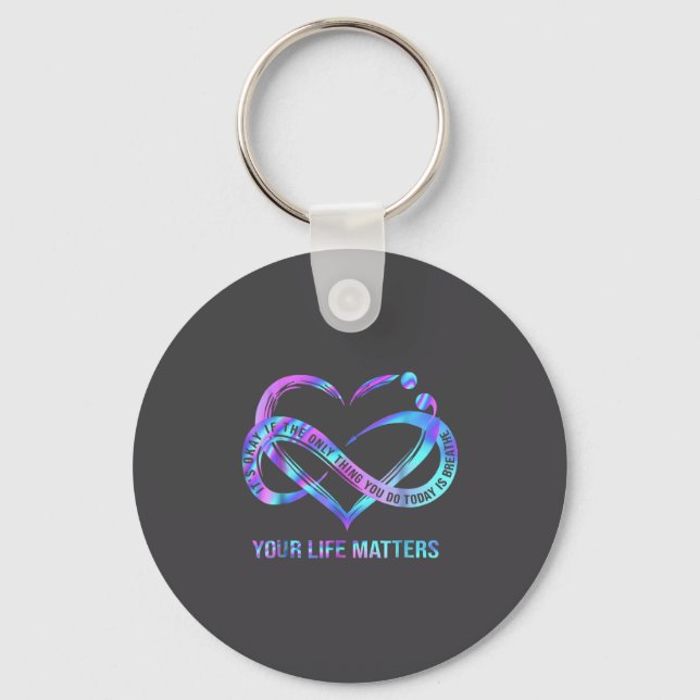 Your Life S Suicide Prevention Awareness Stay  Keychain (Front)
