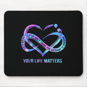 Your Life S Suicide Prevention Awareness Stay  Mouse Pad