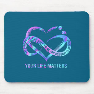 Your Life S Suicide Prevention Awareness Stay Mouse Pad