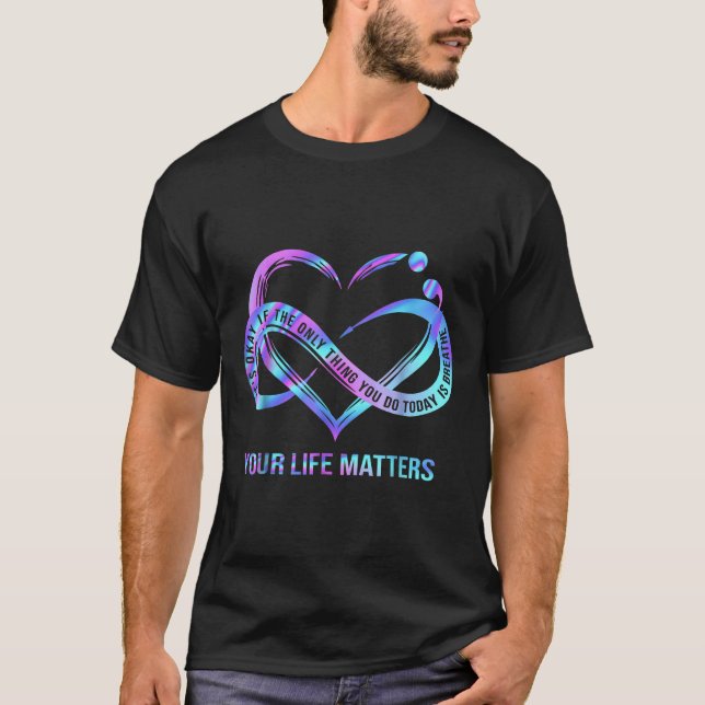 Your Life S Suicide Prevention Awareness Stay  T-Shirt (Front)