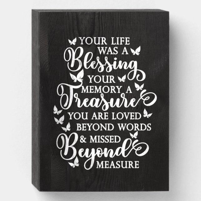 Your Life Was a Blessing Butterfly Memorial Wooden Box Sign (Front Vertical)