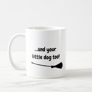 Your Little Dog Too Funny Black Text Personalized Coffee Mug