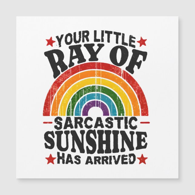 Your Little Ray Of Sarcastic Sunshine (Front)