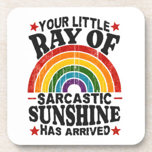 Your Little Ray Of Sarcastic Sunshine Beverage Coaster