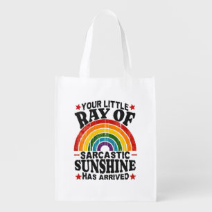 Your Little Ray Of Sarcastic Sunshine Grocery Bag