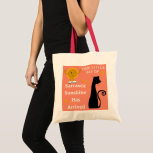 Your Little Ray of Sarcastic Sunshine Has Arrived! Tote Bag