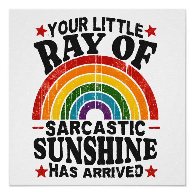 Your Little Ray Of Sarcastic Sunshine Poster (Front)