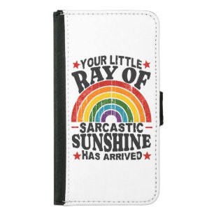 Your Little Ray Of Sarcastic Sunshine Samsung Galaxy S5 Wallet Case