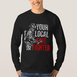 Your Local Firefighter Fire Department T-Shirt