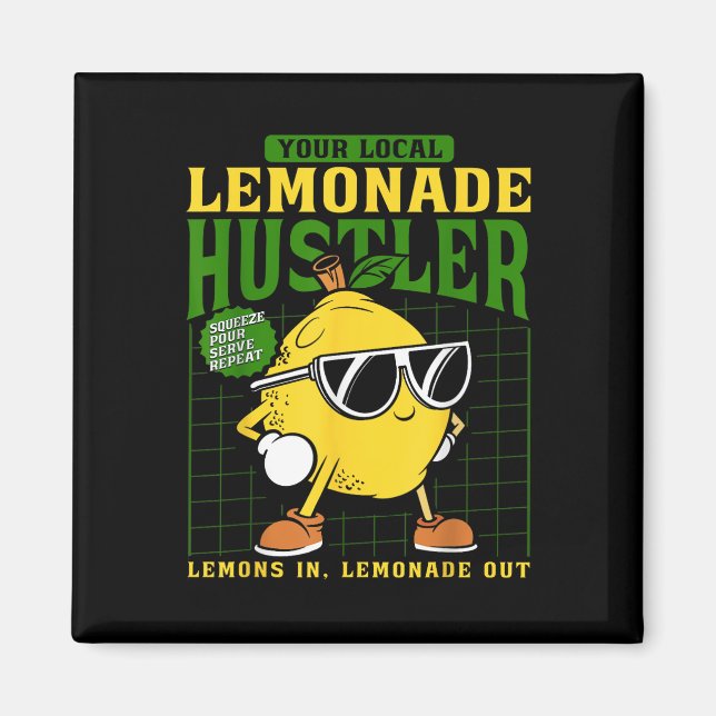 Your Local Lemonade Hustler Funny Lemon Stand Boss Magnet (Front)