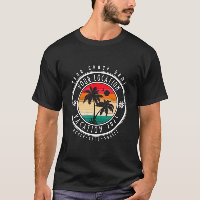 Your Location Vacation Custom Group Name Summer T-Shirt (Front)