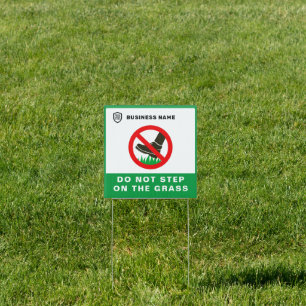 Your Logo Business   Dont Step on The Grass Sign 