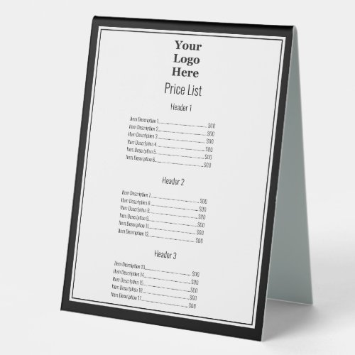 Your Logo Here Black and White Business Price List Table Tent Sign