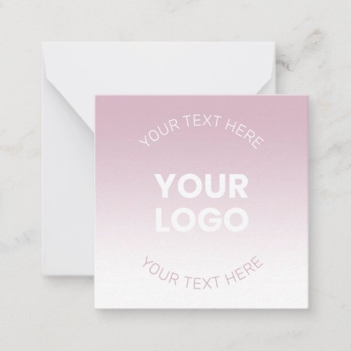Your Logo  Modern Dusty Pink  White Ombre Note Card