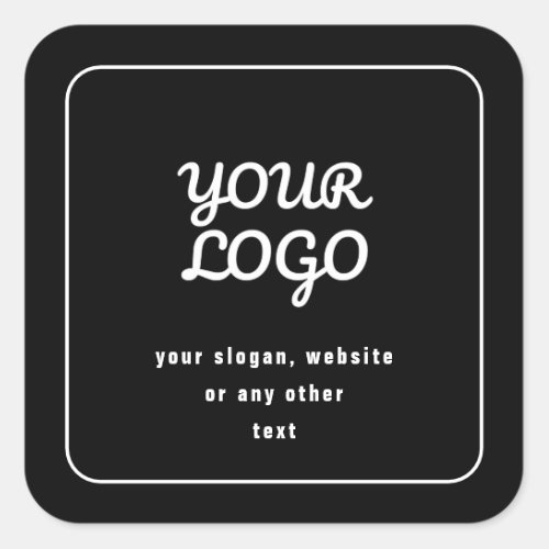 Your Logo  Slogan or other text  Black  White Square Sticker