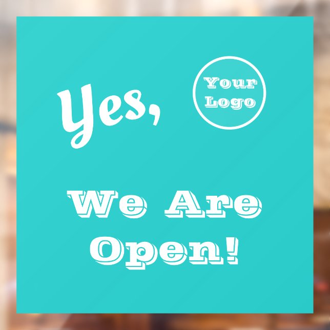 Your Logo We Are Open Advertising  Window Cling (Sheet 2)