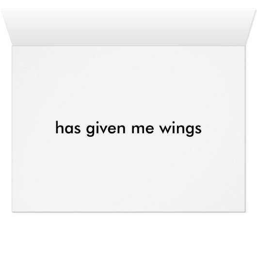 "YOUR LOVE-HAS GIVEN ME WINGS" (Inside Horizontal (Bottom))