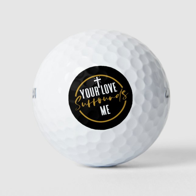 Your Love Surrounds Me  Golf Balls (Front)