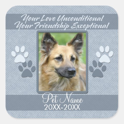 Your Love Unconditional Pet Sympathy Custom Square Sticker