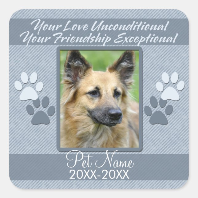 Your Love Unconditional Pet Sympathy Custom Square Sticker (Front)