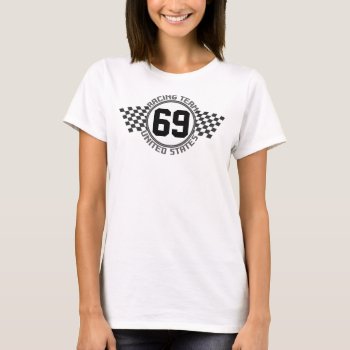 Your Lucky Number (e.g. 69) On A Cool Racing Shirt by shirts4girls at Zazzle