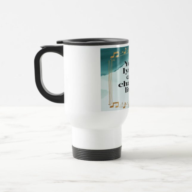 Your Lyrics Can Change Lives 2 Travel Mug (Left)