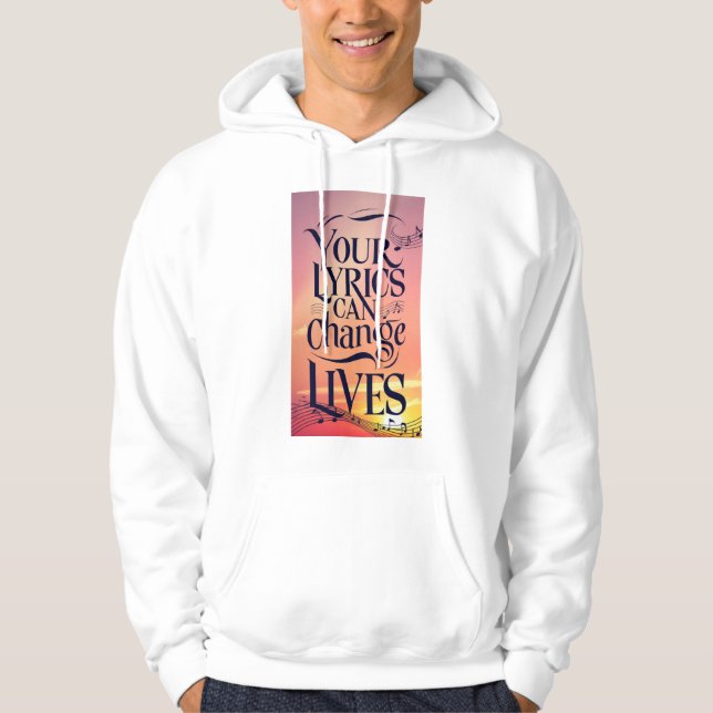 Your Lyrics Can Change Lives Hoodie (Front)